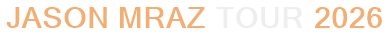 Jason Mraz Tour 2026